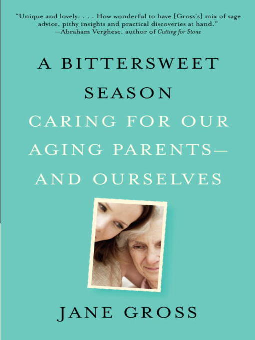 Title details for A Bittersweet Season by Jane Gross - Available